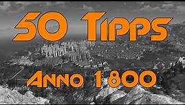 50 Tipps für Anno 1800! Tipps und Tricks am Sonntag #50