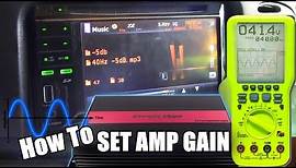 How To Set Amplifier Gains & Get MAXIMUM Output w/ NO Clipping | Tuning BASS AMP w/ Oscilloscope