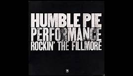 Humble Pie - Performance: Rockin' The Fillmore (1971) Part 2 (Full Album)