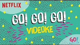 Go! Vive a tu manera - Go! Go! Go! Lyrics