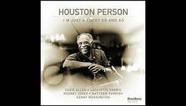 Houston Person - Alone with Just My Dreams