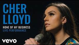 Cher Lloyd - None Of My Business (Live) | Vevo Official Performance