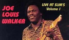 Joe Louis Walker - Live At Slim's Volume 1