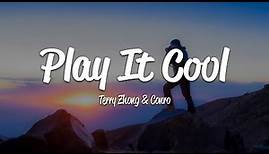 Terry Zhong - Play It Cool (Lyrics) ft. Conro
