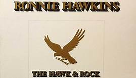 Ronnie Hawkins - The Hawk & Rock