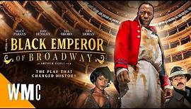 Black Emperor of Broadway | Full Drama Movie | WORLD MOVIE CENTRAL