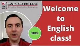 Welcome to English Class! (Santa Ana College Continuing Education)