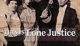 Lone Justice - This Is Lone Justice: The Vaught Tapes, 1983