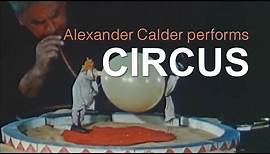 Alexander Calder "Circus" performance clips