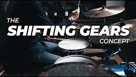 The "Shifting Gears" Concept - Drum Lesson