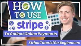 How To Use STRIPE To Receive Online Payments | Stripe Tutorial for Beginners