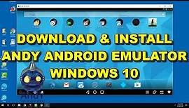 Andy Android OS How to Download and Install on Windows 10 in 2018