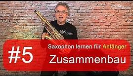 Saxophon lernen für Anfänger - Zusammenbau des Saxophons