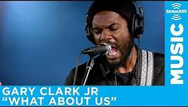 Gary Clark Jr. - "What About Us" [LIVE @ SiriusXM]