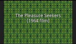 The Pleasure Seekers (1964 film)