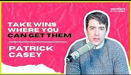 Patrick Casey - Take Wins Where You Can Get Them
