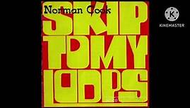 Norman Cook - Skip to my Loop (1992)
