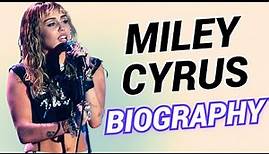 Miley Cyrus Biography 2023 | The Amazing Life of Miley Cyrus