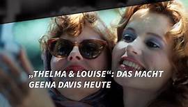 „Thelma & Louise“: Das macht Geena Davis heute