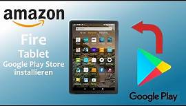 Google Play Store auf Amazon Fire Tablet installieren | Schritt für Schritt
