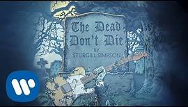 Sturgill Simpson - The Dead Don't Die [Official Video]