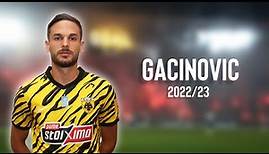 Mijat Gacinovic 2022/23 - Amazing Skills, Goals & Assists