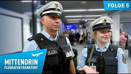Deutschlands größte Polizeidienststelle (Teil 1) | Mittendrin - Flughafen Frankfurt (5)