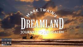 Mark Twain's Journey to Jerusalem: Dreamland Trailer
