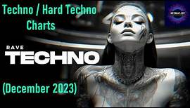 Techno /Hard Techno Charts December 2023