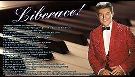 The Very Best of Liberace - Liberace Greatest Hits Unofficial Full Album