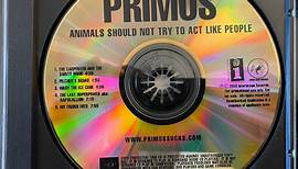 Primus - Animals Should Not Try To Act Like People