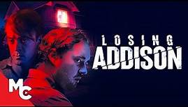 Losing Addison | Full Movie | Award Winning Thriller