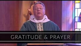 Gratitude & Prayer | Homily: Father David O'Leary