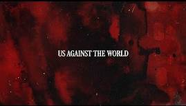 Chris Grey - US AGAINST THE WORLD (Official Lyric Video)