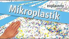 Mikroplastik einfach erklärt (explainity® Erklärvideo)