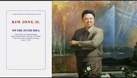 On the Juche Idea - Kim Jong-il (Audio Reading)