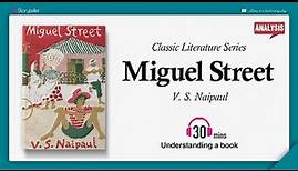 Miguel Street | Analysis | V. S. Naipaul