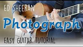 Photograph Guitar Tutorial - Ed Sheeran | Chords & Rhythm, Easy Guitar ...