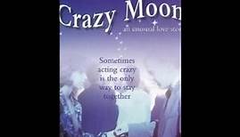 Crazy Moon 1987 ( Kiefer Sutherland )