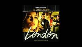 London Soundtrack Track 1 "London" The Crystal Method