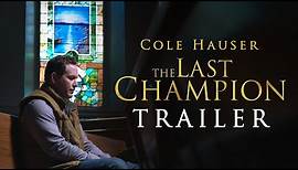 The Last Champion l Come Together Trailer l Cole Hauser, Hallie Todd l Available Now
