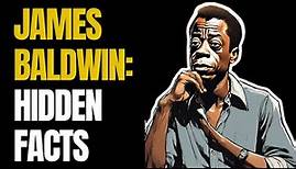 James Baldwin: Interesting Facts