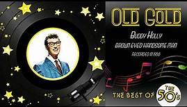 1956 - BUDDY HOLLY - BROWN EYED HANDSOME MAN (HQ)