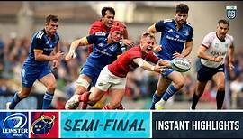 Leinster v Munster | Instant Highlights | Semi-Final | URC 2022/23