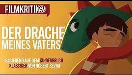 MY FATHERS DRAGON | Kritik/Review | Traumhaft schöner Zeichentrickfilm für Jung und Alt