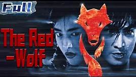 【ENG DUB】The Red-Wolf | Action Movie | Crime Movie | Drama Movie | China Movie Channel ENGLISH