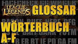 League of Legends - Begriffe und Abkürzungen [A-F] [Glossar/Wörterbuch]