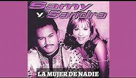 La Mujer de Nadie - Samy y Sandra Sandoval