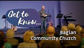 Get to Know... Baglan Community Church (Port Talbot, South Wales)