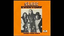 Slade - Everyday (Official Audio)
